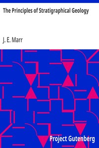 The Principles of Stratigraphical Geology — J. E. (John Edward) Marr cover
