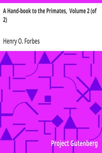 A Hand-book to the Primates,  Volume 2 (of 2) — Henry O. (Henry Ogg) Forbes cover