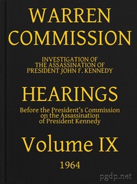 Warren Commission (09 of 26): Hearings Vol. IX (of 15) — United States. Warren Commission cover