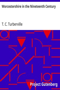 Worcestershire in the Nineteenth Century: A Complete Digest of Facts Occuring in the County since the Commencement of the year 1800 — T. C. Turberville cover