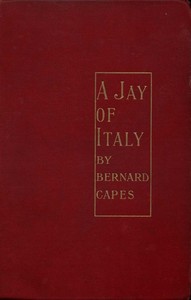 A Jay of Italy — Bernard Capes cover