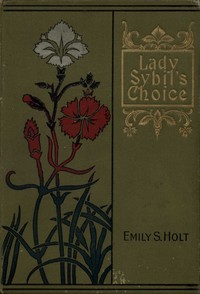 Lady Sybil's Choice: A Tale of the Crusades — Emily Sarah Holt cover