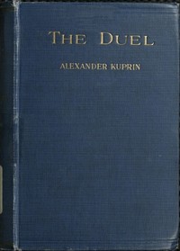 The duel — A. I. (Aleksandr Ivanovich) Kuprin cover
