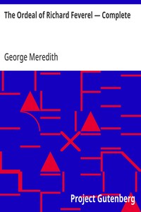The Ordeal of Richard Feverel — Complete — George Meredith cover