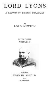 Lord Lyons: A Record of British Diplomacy, Vol. 2 of 2 — Thomas Wodehouse Legh, Baron Newton cover