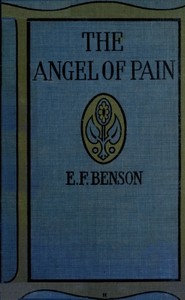 The Angel of Pain — E. F. (Edward Frederic) Benson cover