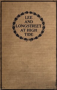 Lee and Longstreet at High Tide: Gettysburg in the Light of the Official Records — Helen Dortch Longstreet cover