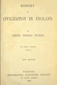 History of Civilization in England,  Vol. 1 of 3 — Henry Thomas Buckle cover