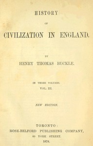 History of Civilization in England, Vol. 3 of 3 — Henry Thomas Buckle cover