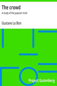 The crowd : $b A study of the popular mind — Gustave Le Bon cover