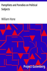 Pamphlets and Parodies on Political Subjects — William Hone cover
