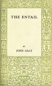 The Entail; or, The Lairds of Grippy — John Galt cover