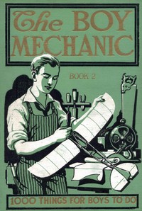 The Boy Mechanic, Book 2: 1000 Things for Boys to Do — Anonymous cover