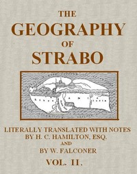 The Geography of Strabo, Volume 2 (of 3): Literally Translated, with Notes — Strabo cover
