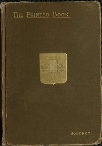 The Printed Book: Its History, Illustration and Adornment: From the Days of Gutenberg to the Present Time — Henri Bouchot cover