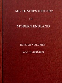 Mr. Punch's History of Modern England, Vol. 2 (of 4).—1857-1874 — Charles L. (Charles Larcom) Graves cover