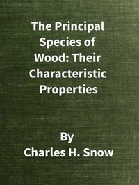 The Principal Species of Wood: Their Characteristic Properties: First Edition — Charles H. (Charles Henry) Snow cover