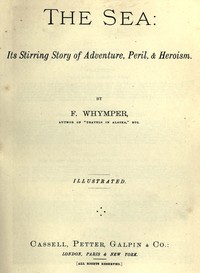 The Sea: Its Stirring Story of Adventure, Peril, & Heroism. Volume 4 — Frederick Whymper cover