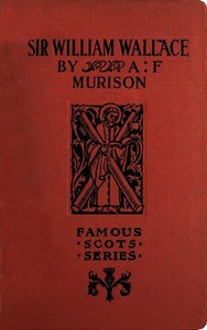 Sir William Wallace — Alexander Falconer Murison cover