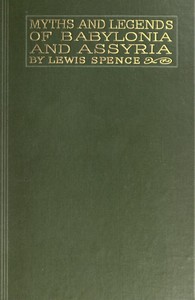 Myths & Legends of Babylonia & Assyria — Lewis Spence cover