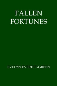 Fallen Fortunes — Evelyn Everett-Green cover