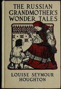 The Russian Grandmother's Wonder Tales — Louise Seymour Houghton cover