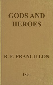 Gods and Heroes; or, The Kingdom of Jupiter — R. E. (Robert Edward) Francillon cover
