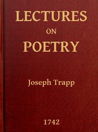 Lectures on Poetry: Read in the Schools of Natural Philosophy at Oxford — Joseph Trapp cover