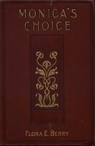 Monica's choice — Flora E. (Flora Eliza) Berry cover