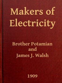 Makers of Electricity — James J. (James Joseph) Walsh cover