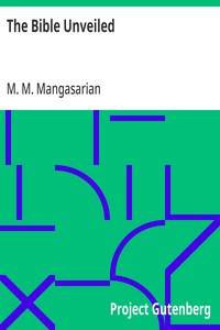 The Bible Unveiled — M. M. (Mangasar Mugurditch) Mangasarian cover