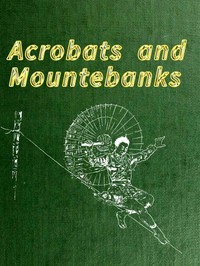 Acrobats and Mountebanks — Hugues Le Roux cover