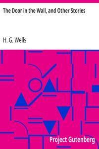 The Door in the Wall, and Other Stories — H. G. (Herbert George) Wells cover