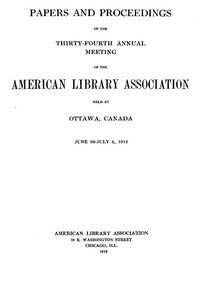 Papers and Proceedings of the Thirty-Fourth Annual Meeting of the American Library Association: Held at Ottawa, Canada, June 26-July 2, 1912 — Anonymous cover