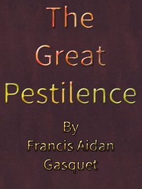 The Great Pestilence (A.D. 1348-9), Now Commonly Known as the Black Death cover