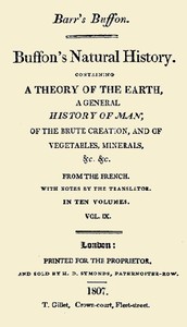 Buffon's Natural History. Volume 09 (of 10): Containing a Theory of the Earth, a General History of Man, of the Brute Creation, and of Vegetables, Minerals, &c. &c — Georges Louis Leclerc, comte de Buffon cover