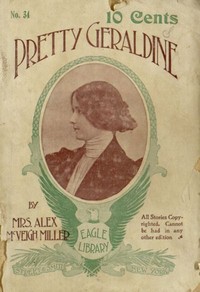 Pretty Geraldine, the New York Salesgirl; or, Wedded to Her Choice — Alex. McVeigh, Mrs. Miller cover