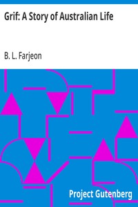Grif: A Story of Australian Life — B. L. (Benjamin Leopold) Farjeon cover