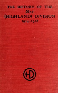 The History of the 51st (Highland) Division 1914-1918 — F. W. (Frederick William) Bewsher cover