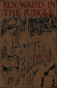 Ken Ward in the Jungle — Zane Grey cover