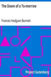 The Dawn of a To-morrow — Frances Hodgson Burnett cover