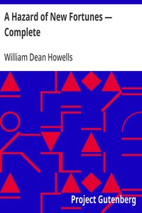A Hazard of New Fortunes — Complete — William Dean Howells cover