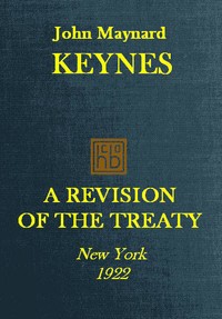 A Revision of the Treaty: Being a Sequel to The Economic Consequence of the Peace — John Maynard Keynes cover