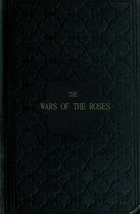 The Wars of the Roses; or, Stories of the Struggle of York and Lancaster — John G. (John George) Edgar cover