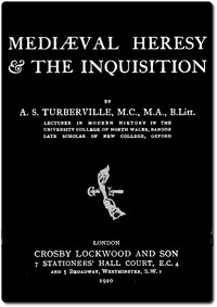 Mediæval Heresy & the Inquisition — Arthur Stanley Turberville cover