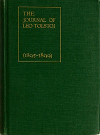 The Journal of Leo Tolstoi (First Volume—1895-1899) — Leo, graf Tolstoy cover