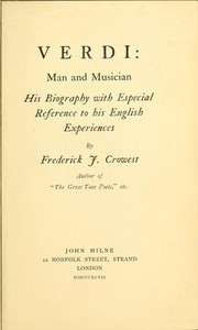 Verdi: Man and Musician: His Biography with Especial Reference to His English Experiences — Frederick James Crowest cover