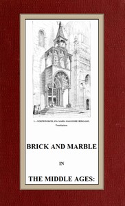 Brick and Marble in the Middle Ages: Notes of Tours in the North of Italy — George Edmund Street cover