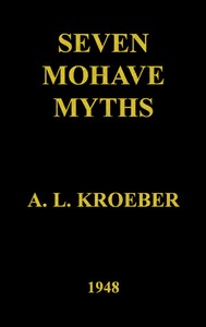 Seven Mohave Myths — A. L. (Alfred Louis) Kroeber cover