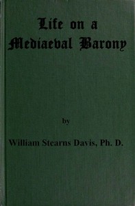 Life on a Mediaeval Barony: A Picture of a Typical Feudal Community in the Thirteenth Century cover